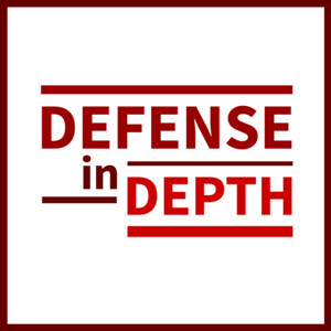 Defense in Depth - Cybersecurity Podcast