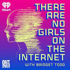 There Are No Girls on the Internet - Tech Podcast