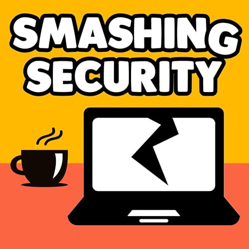 Smashing Security by Graham Cluley and Carole Theriault