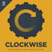 Clockwise - Tech Podcast