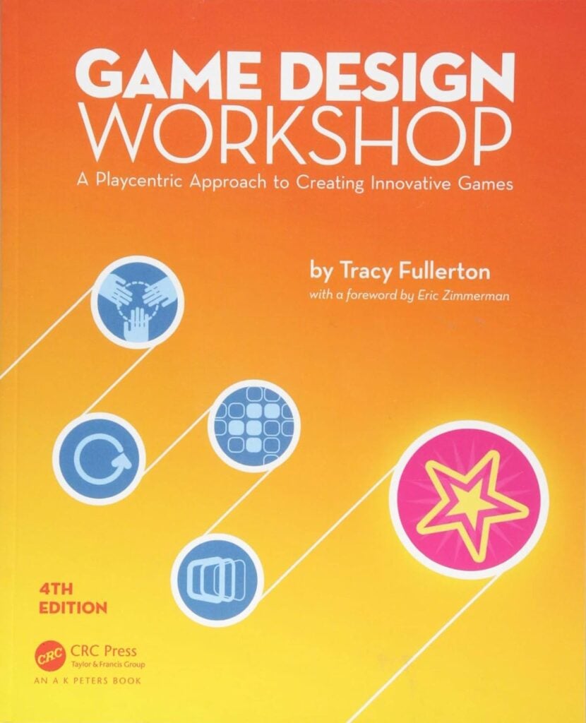 Cover of the book Game Design Workshop: A Playcentric Approach to Creating Innovative Games by Tracy Fullerton.