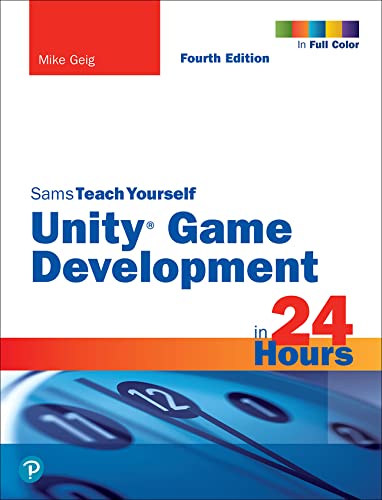 Cover of book 18, Unity Game Development in 24 Hours, Sams Teach Yourself by Mike Geig, from the list of the best game development books.