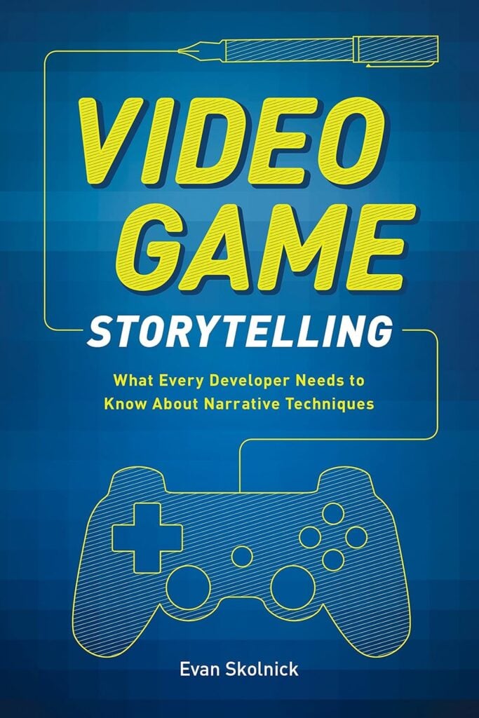 Cover of the book Video Game Storytelling by Evan Skolnick, number 5 on the list of the best game development books.