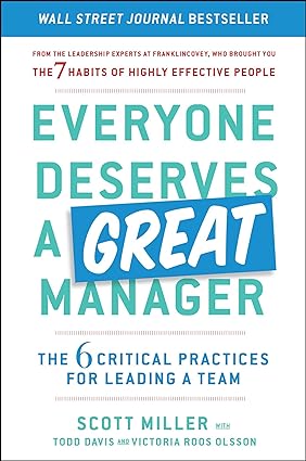 Everyone Deserves a Great Manager by Scott Jeffrey Miller, Todd Davis, Victoria Roos Olsson books for IT managers.