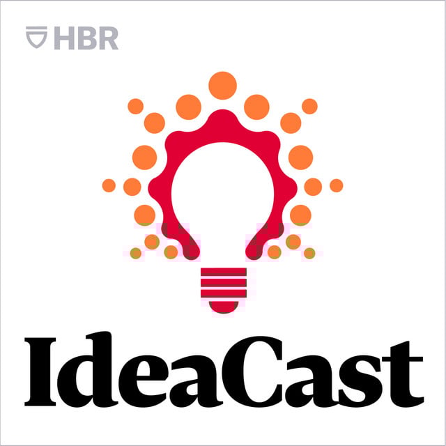 HBR IdeaCast with Alison Beard &amp; Curt Nickisch