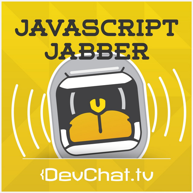 JavaScript Jabber with Charles Max Wood &amp; Panelists