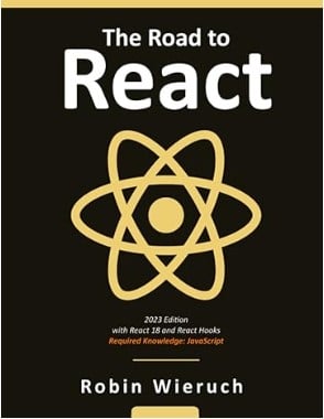The Road to React - Your journey to master plain yet pragmatic React.js - book on app development