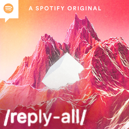 Reply All - Tech Podcast