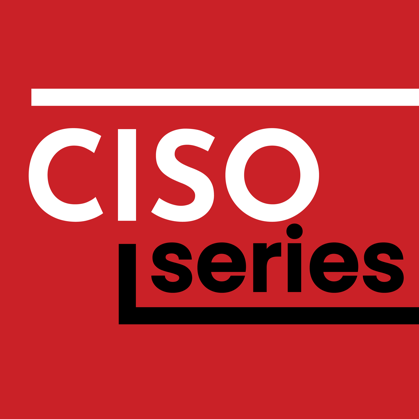 CISO Series - Cybersecurity Podcast
