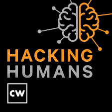 Hacking Humans - Cybersecurity Podcast