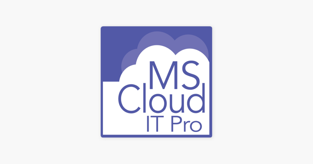 Microsoft Cloud IT Pro Podcast with Ben Stegink and Scott Hoag
