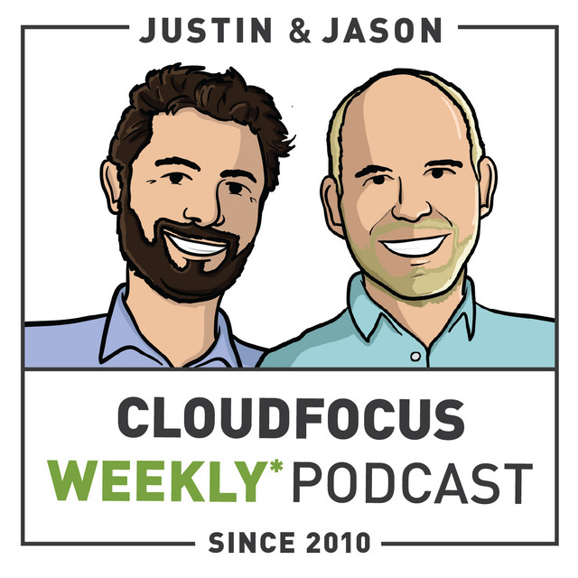 Cloud Focus Weekly with Justin Edelstein and Jason Atwood