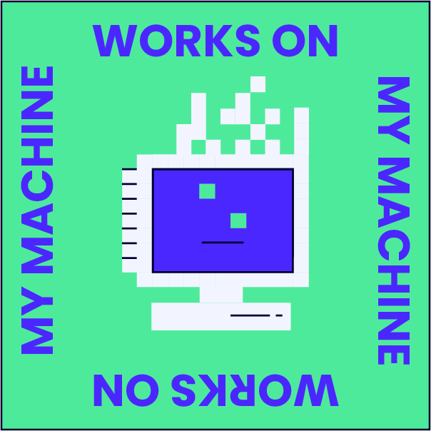 Works On My Machine Graphic