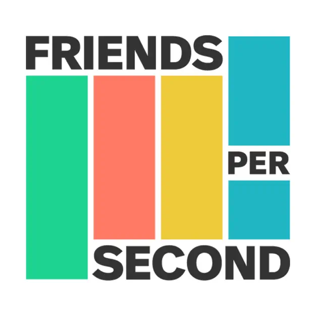 Friends Per Second podcast