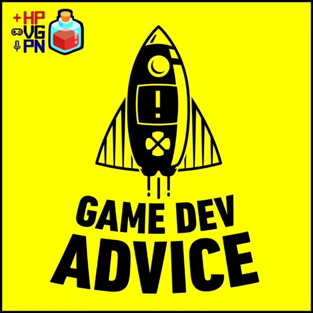 Game Dev Advice: The Game Developers Podcast