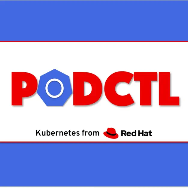 PodCTL - Enterprise Kubernetes podcast